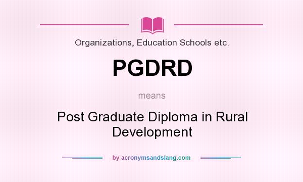 What does PGDRD mean? It stands for Post Graduate Diploma in Rural Development