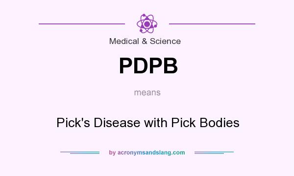 What does PDPB mean? It stands for Pick`s Disease with Pick Bodies