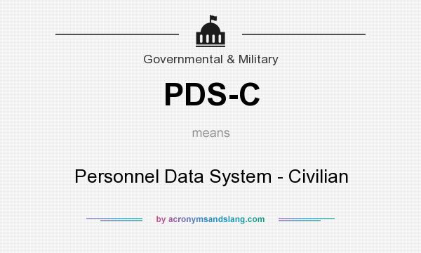 What does PDS-C mean? It stands for Personnel Data System - Civilian