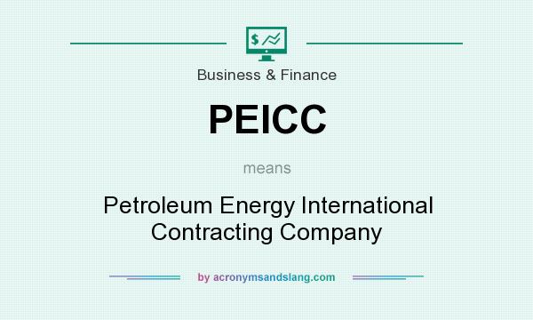 What does PEICC mean? It stands for Petroleum Energy International Contracting Company