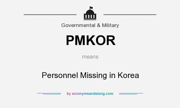 What does PMKOR mean? It stands for Personnel Missing in Korea