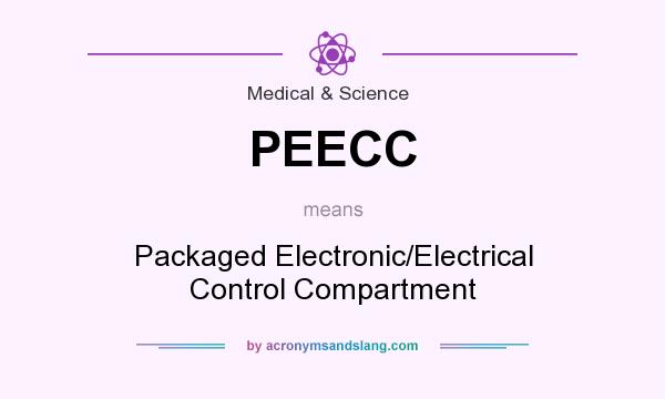 What does PEECC mean? It stands for Packaged Electronic/Electrical Control Compartment
