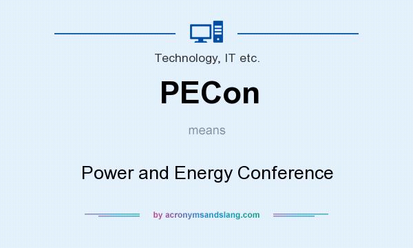 What does PECon mean? It stands for Power and Energy Conference