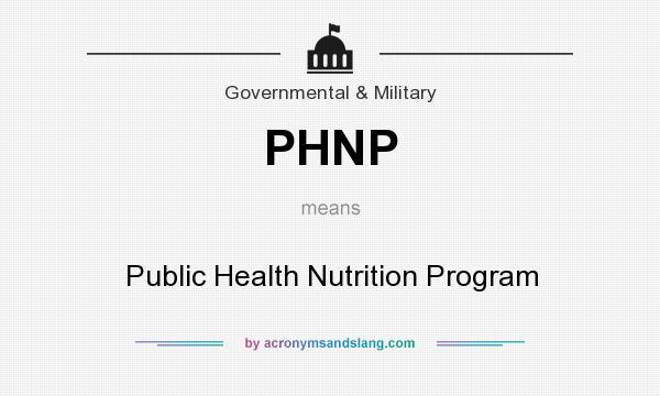 What does PHNP mean? It stands for Public Health Nutrition Program