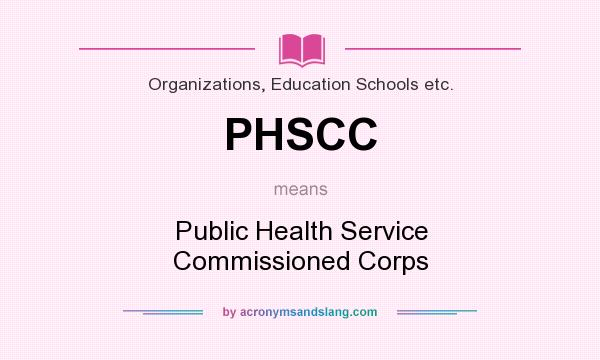 What does PHSCC mean? It stands for Public Health Service Commissioned Corps