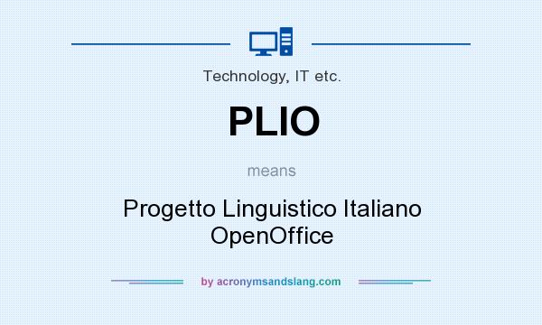 What does PLIO mean? It stands for Progetto Linguistico Italiano OpenOffice