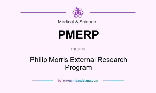 What does PMERP mean? It stands for Philip Morris External Research Program