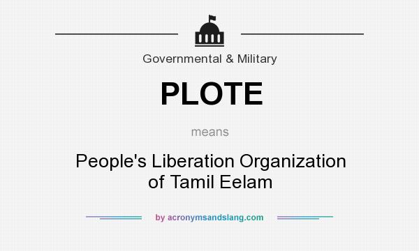 What does PLOTE mean? It stands for People`s Liberation Organization of Tamil Eelam