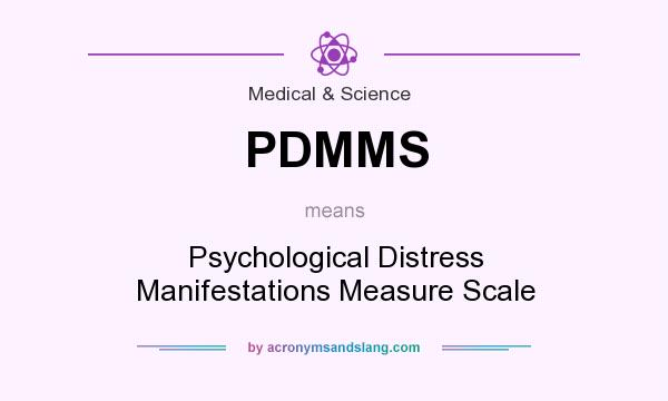 What does PDMMS mean? It stands for Psychological Distress Manifestations Measure Scale