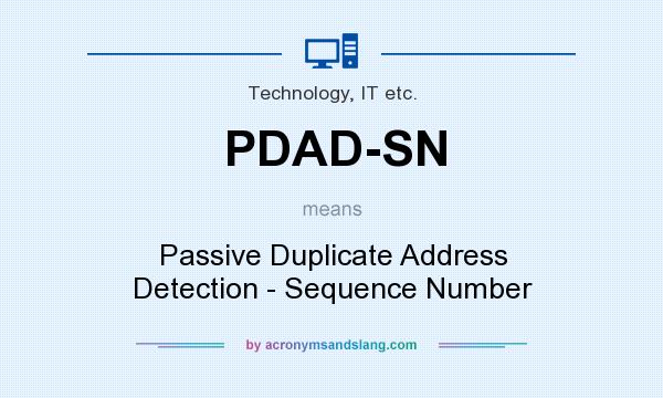 What does PDAD-SN mean? It stands for Passive Duplicate Address Detection - Sequence Number
