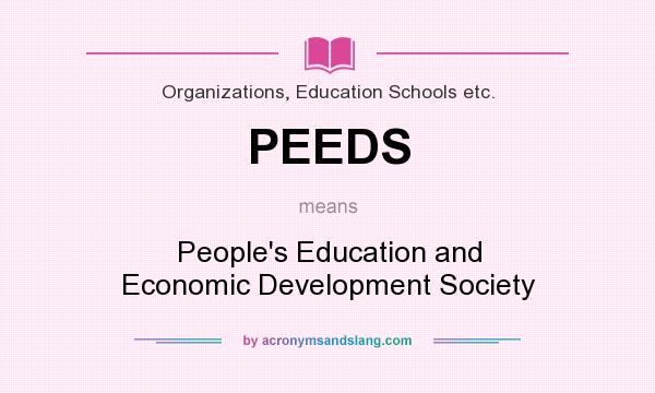 What does PEEDS mean? It stands for People`s Education and Economic Development Society