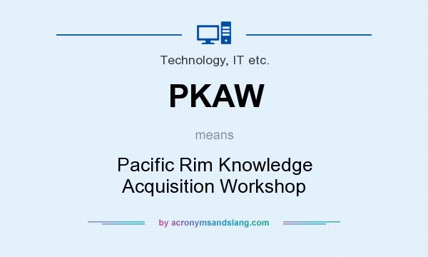 What does PKAW mean? It stands for Pacific Rim Knowledge Acquisition Workshop