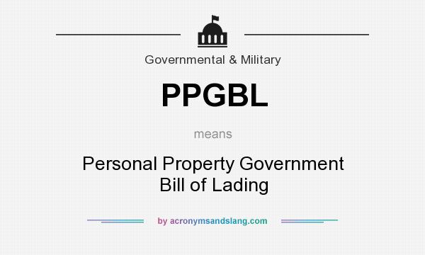 What does PPGBL mean? It stands for Personal Property Government Bill of Lading