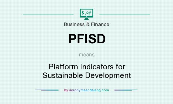What does PFISD mean? It stands for Platform Indicators for Sustainable Development