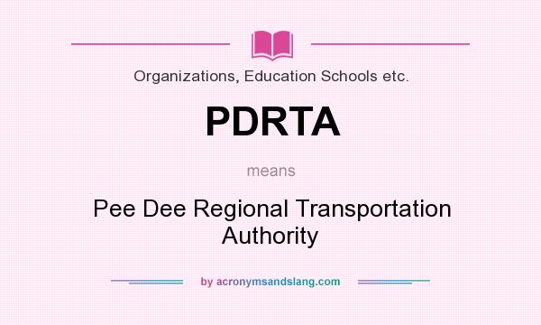 What does PDRTA mean? It stands for Pee Dee Regional Transportation Authority