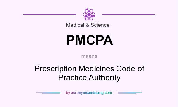 What does PMCPA mean? It stands for Prescription Medicines Code of Practice Authority
