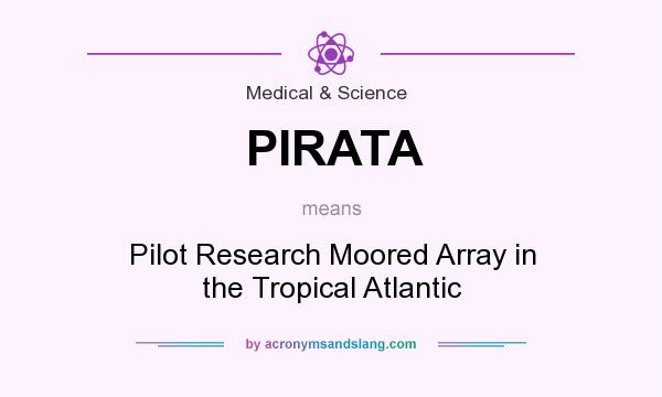 What does PIRATA mean? It stands for Pilot Research Moored Array in the Tropical Atlantic