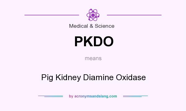 What does PKDO mean? It stands for Pig Kidney Diamine Oxidase