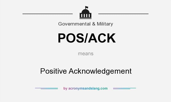 What does POS/ACK mean? It stands for Positive Acknowledgement