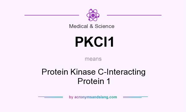 What does PKCI1 mean? It stands for Protein Kinase C-Interacting Protein 1