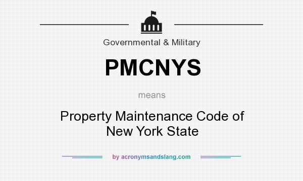 What does PMCNYS mean? It stands for Property Maintenance Code of New York State