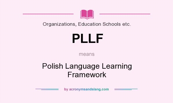 What does PLLF mean? It stands for Polish Language Learning Framework