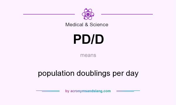What does PD/D mean? It stands for population doublings per day