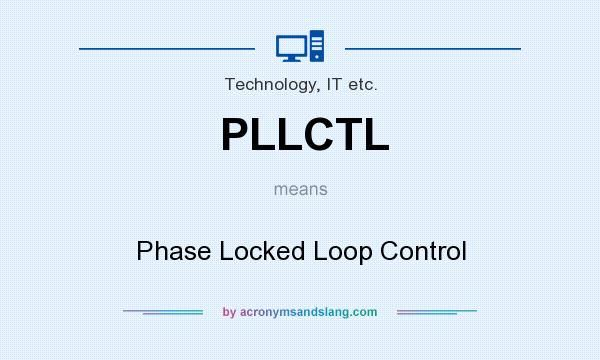 What does PLLCTL mean? It stands for Phase Locked Loop Control