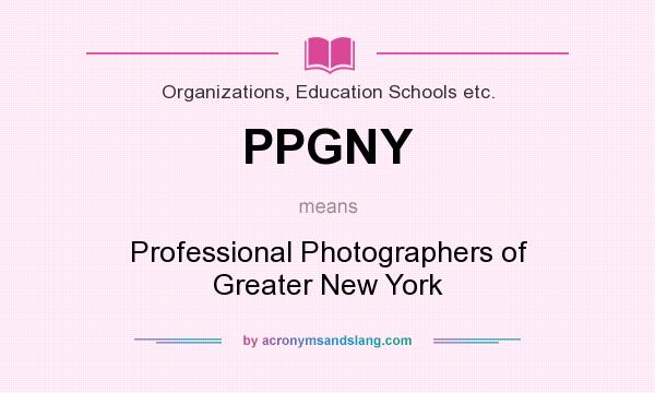 What does PPGNY mean? It stands for Professional Photographers of Greater New York