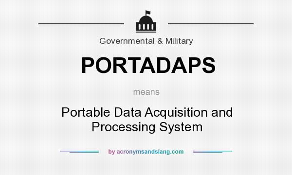 What does PORTADAPS mean? It stands for Portable Data Acquisition and Processing System