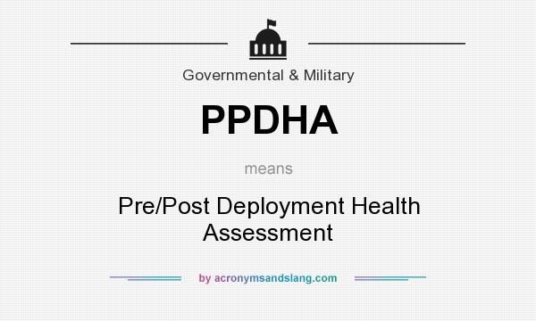 What does PPDHA mean? It stands for Pre/Post Deployment Health Assessment