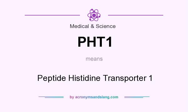 What does PHT1 mean? It stands for Peptide Histidine Transporter 1