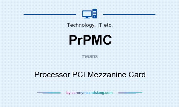 What does PrPMC mean? It stands for Processor PCI Mezzanine Card