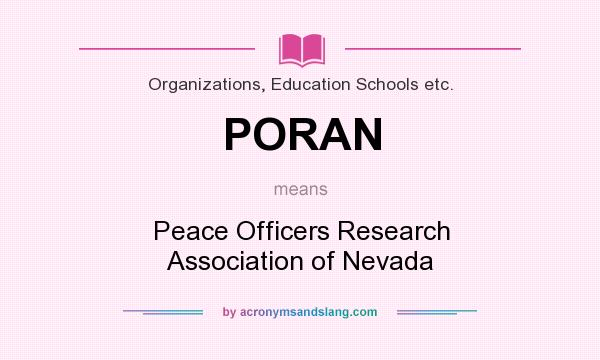 What does PORAN mean? It stands for Peace Officers Research Association of Nevada