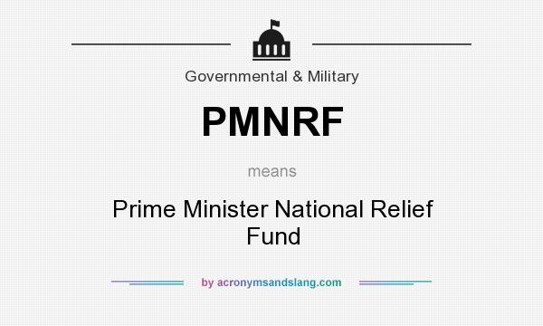 What does PMNRF mean? It stands for Prime Minister National Relief Fund