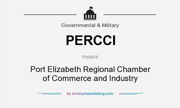 What does PERCCI mean? It stands for Port Elizabeth Regional Chamber of Commerce and Industry