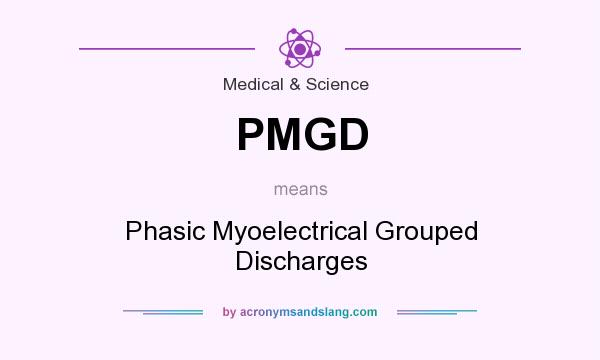 What does PMGD mean? It stands for Phasic Myoelectrical Grouped Discharges