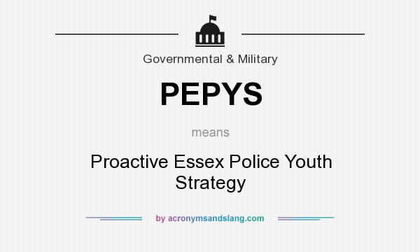 What does PEPYS mean? It stands for Proactive Essex Police Youth Strategy