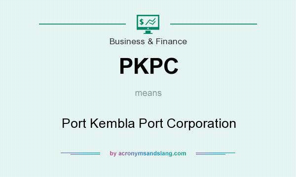 What does PKPC mean? It stands for Port Kembla Port Corporation