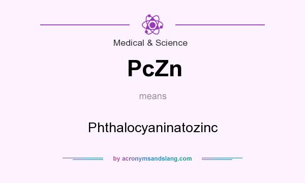 What does PcZn mean? It stands for Phthalocyaninatozinc