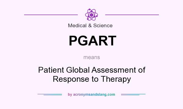 What does PGART mean? It stands for Patient Global Assessment of Response to Therapy