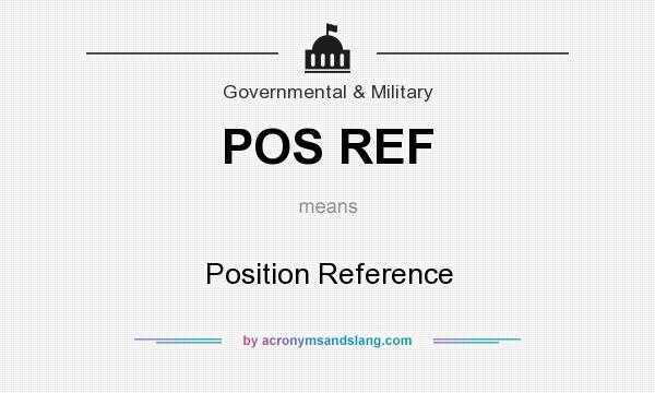 What does POS REF mean? It stands for Position Reference