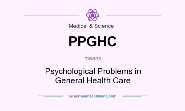 What does PPGHC mean? It stands for Psychological Problems in General Health Care