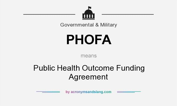 What does PHOFA mean? It stands for Public Health Outcome Funding Agreement