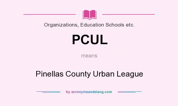 What does PCUL mean? It stands for Pinellas County Urban League