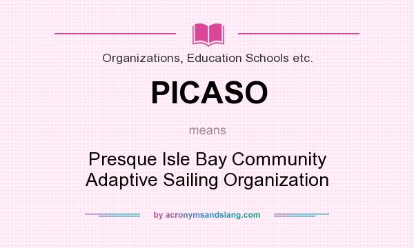 What does PICASO mean? It stands for Presque Isle Bay Community Adaptive Sailing Organization