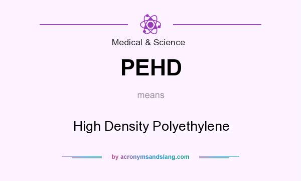 What does PEHD mean? It stands for High Density Polyethylene