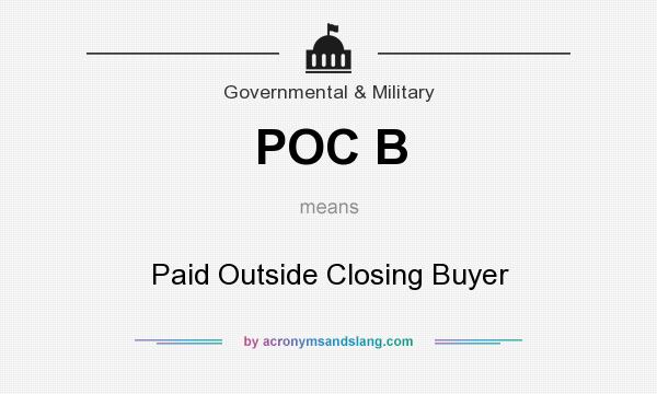 What does POC B mean? It stands for Paid Outside Closing Buyer