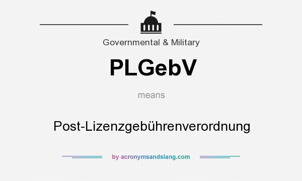 What does PLGebV mean? It stands for Post-Lizenzgebührenverordnung
