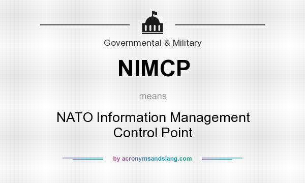 What does NIMCP mean? It stands for NATO Information Management Control Point